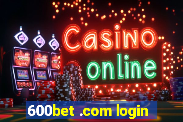 600bet .com login